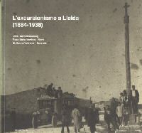 L´excursionisme a Lleida (1884-1936) - (Jordi Marti-Henneberg, Rosa Maria Martinez i Mena, M. Carmen Valverde i Sanvisén)